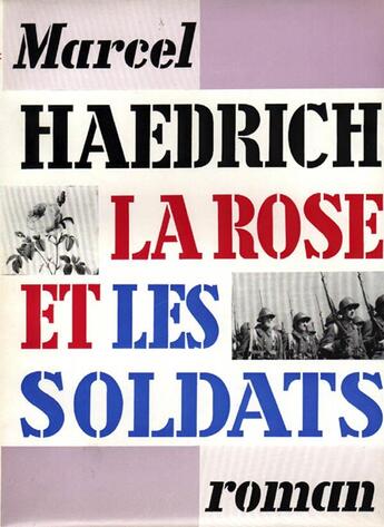 Couverture du livre « La rose et les soldats » de Marcel Haedrich aux éditions Grasset