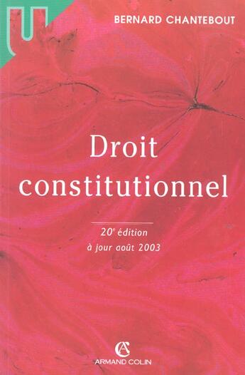 Couverture du livre « Droit Constitutionnel » de Bernard Chantebout aux éditions Armand Colin