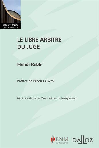 Couverture du livre « Le libre arbitre du juge » de Kebir Mehdi aux éditions Dalloz