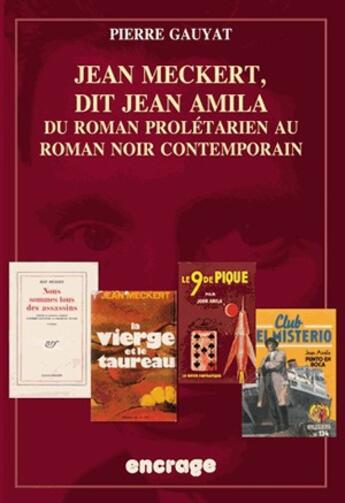 Couverture du livre « Jean Meckert,dit Jean Amila » de Pierre Gauyat aux éditions Belles Lettres