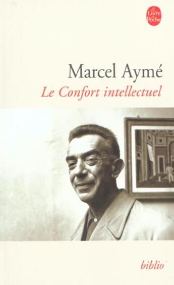 Couverture du livre « Le confort intellectuel » de Marcel Aymé aux éditions Le Livre De Poche