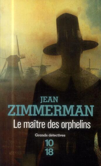 Couverture du livre « Le maître des orphelins » de Jean Zimmerman aux éditions 10/18