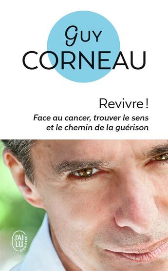 Couverture du livre « Revivre ! » de Guy Corneau aux éditions J'ai Lu