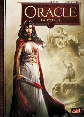 Couverture du livre « Oracle Tome 1 : la Pythie » de Stefano Martino et Olivier Peru aux éditions Soleil