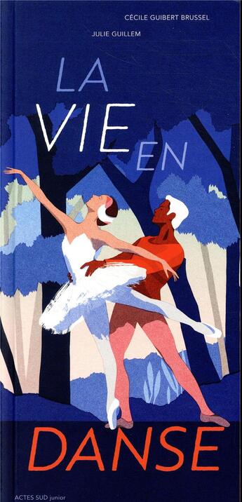 Couverture du livre « La vie en danse » de Julie Guillem et Cecile Guibert Brussel aux éditions Actes Sud Junior