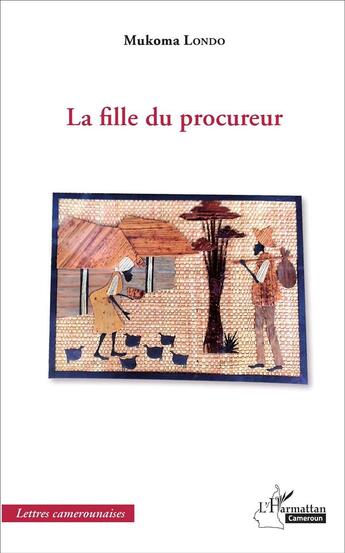 Couverture du livre « Fille du procureur » de Mukoma Londo aux éditions L'harmattan