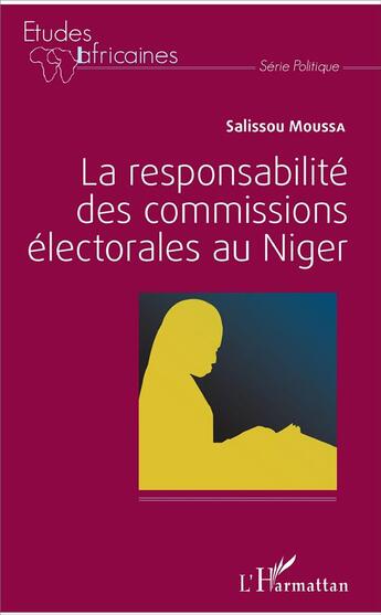 Couverture du livre « La responsabilité des commissions électorales au Niger » de Salissou Moussa aux éditions L'harmattan