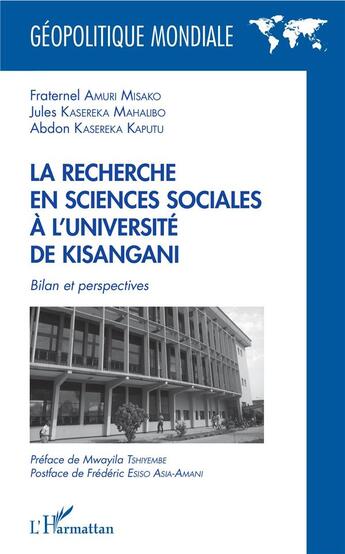 Couverture du livre « La recherche en sciences sociales à l'université de Kisangani ; bilan et perspectives » de Fraternel Amuri Misako et Jules Kasereka Mahaubo et Abdon Kasereka Kaputu aux éditions L'harmattan