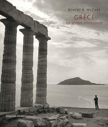 Couverture du livre « Grèce, les années d'innocence » de Robert Mccabe aux éditions Filigranes