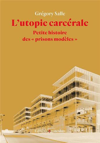 Couverture du livre « L'utopie carcérale ; petite histoire des 