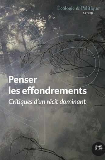 Couverture du livre « Penser les effondrements - critiques d'un recit dominant » de Deleage/Descolonges aux éditions Bord De L'eau