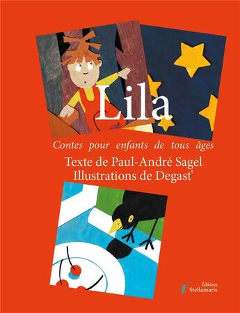 Couverture du livre « Lila » de Paul-Andre Sagel et Degast' aux éditions Stellamaris