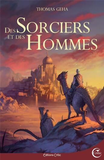 Couverture du livre « Des sorciers et des hommes » de Thomas Geha aux éditions Critic