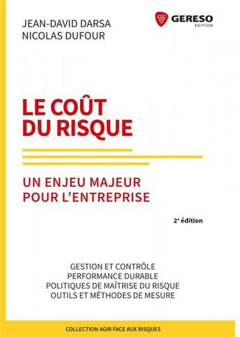 Couverture du livre « Le coût du risque ; un enjeu majeur pour l'entreprise (2e édition) » de Jean-David Darsa et Nicolas Dufour aux éditions Gereso