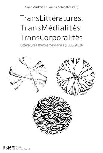 Couverture du livre « Translitteratures, transmedialites, transcorporalites. litteratures l » de Audran/Schmitter aux éditions Presses De La Sorbonne Nouvelle