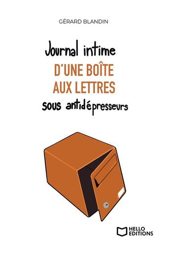 Couverture du livre « Journal intime d'une boîte aux lettres sous antidépresseurs » de Gerard Blandin aux éditions Hello Editions