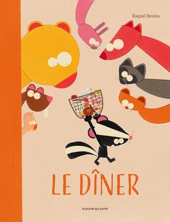 Couverture du livre « Le Dîner » de Raquel Bonita aux éditions La Poule Qui Pond