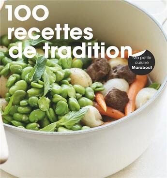 Couverture du livre « 100 recettes de tradition » de  aux éditions Marabout