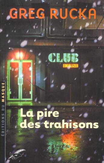 Couverture du livre « La pire des trahisons » de Greg Rucka aux éditions Editions Du Masque