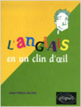 Couverture du livre « L'anglais en un clin d'oeil » de Jean-Pierre Ancele aux éditions Ellipses