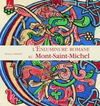 Couverture du livre « L'enluminure romane au Mont-Saint-Michel » de Monique Dosdat aux éditions Ouest France