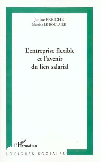 Couverture du livre « L'entreprise flexible et l'avenir du lien salarial » de Le Boulaire/Freiche aux éditions L'harmattan