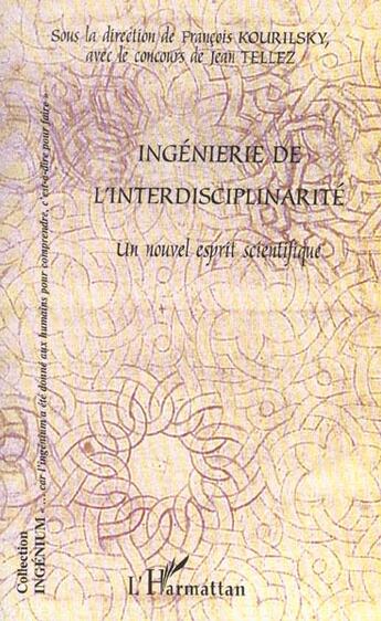 Couverture du livre « INGENIERIE DE L'INTERDISCIPLINARITE : Un nouvel esprit scientifique » de  aux éditions L'harmattan