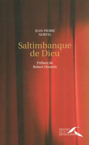 Couverture du livre « Saltimbanque De Dieu » de Jean-Pierre Nortel aux éditions Presses De La Renaissance