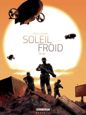 Couverture du livre « Soleil froid Tome 2 : L.N. » de Damien et Jean-Pierre Pecau aux éditions Delcourt