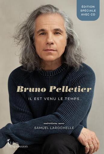 Couverture du livre « Bruno pelletier - edition speciale avec cd » de Samuel Larochelle aux éditions Libre Expression