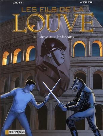 Couverture du livre « Les fils de la louve t.5 ; la louve au faisceau » de Weber/Liotti aux éditions Lombard