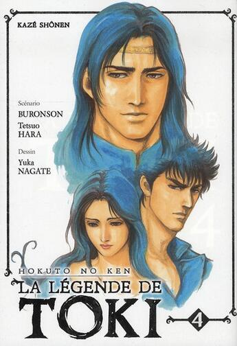 Couverture du livre « Hokuto no Ken - la légende de Toki Tome 4 » de Yuka Nagate et Buronson et Tetsuo Hara aux éditions Kaze