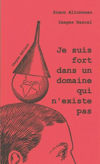 Couverture du livre « Je suis fort dans un domaine qui n'existe pas » de Rascal et Simon Allonneau aux éditions Cheyne