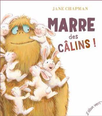 Couverture du livre « Marre des câlins » de Jane Chapman aux éditions Elan Vert