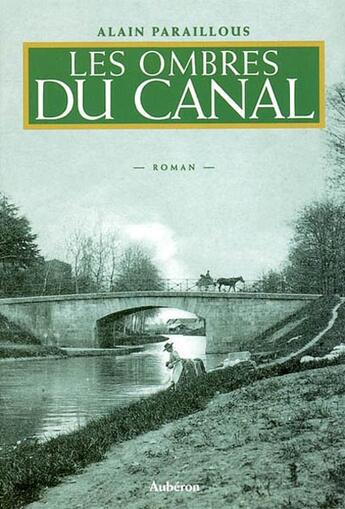 Couverture du livre « Les ombres du canal » de Alain Paraillous aux éditions Auberon