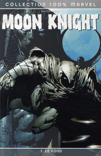 Couverture du livre « Moon Knight t.1 : le fond » de Charlie Huston et David Finch aux éditions Panini