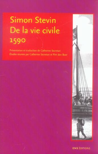 Couverture du livre « Simon Stevin. De la vie civile. 1590 » de Stevin Simon aux éditions Ens Lyon