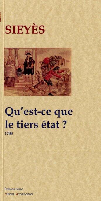 Couverture du livre « Qu'es-ce que le tiers état ? » de Emmanuel-Joseph Sieyes aux éditions Paleo