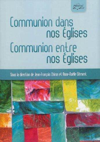 Couverture du livre « Communion dans nos Eglises, communion entre nos Eglises » de  aux éditions Profac