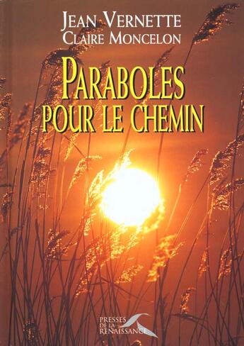 Couverture du livre « Paraboles Du Chemin ; Comme Une Poussiere D'Etoiles » de Claire Moncelon et Jean Vernette aux éditions Presses De La Renaissance