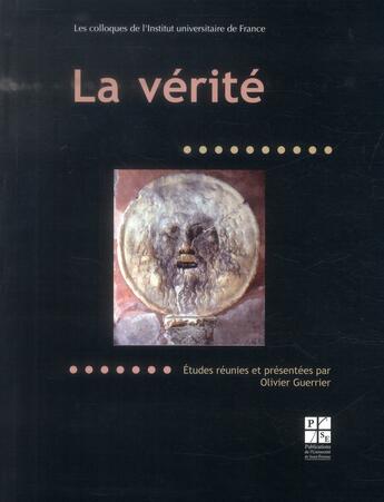 Couverture du livre « La vérité » de Olivier Guerrier aux éditions Pu De Saint Etienne