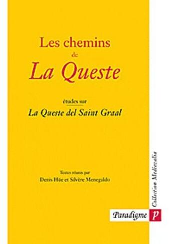 Couverture du livre « Les chemins de la queste ; etudes sur la queste del Saint Graal » de Menegaldo Hue aux éditions Paradigme