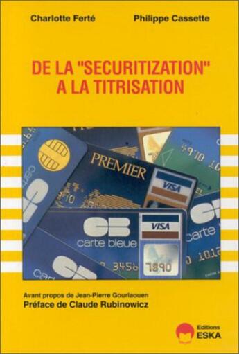 Couverture du livre « DE LA SECURISATION A LA TITRISATION » de Ferte/Cassette aux éditions Eska