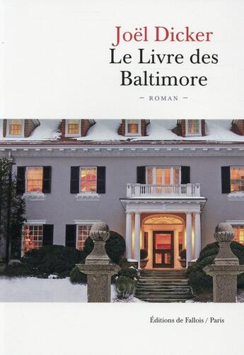 Couverture du livre « Le livre des Baltimore » de Joel Dicker aux éditions Fallois