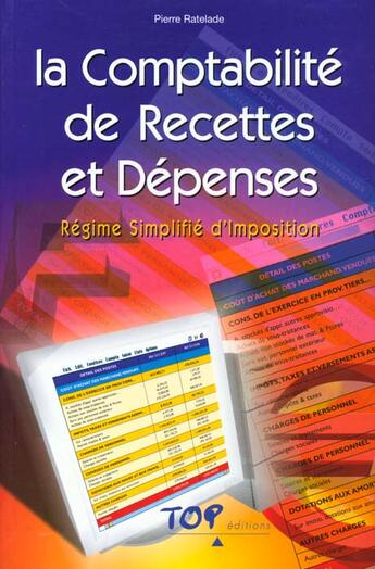 Couverture du livre « La comptabilité de recettes et dépenses ; régime simplifié d'imposition » de Pierre Ratelade aux éditions Chiron