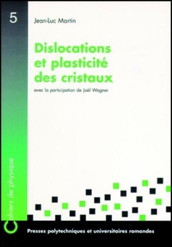 Couverture du livre « Dislocations et plasticité des cristaux » de Jean-Luc Martin aux éditions Ppur