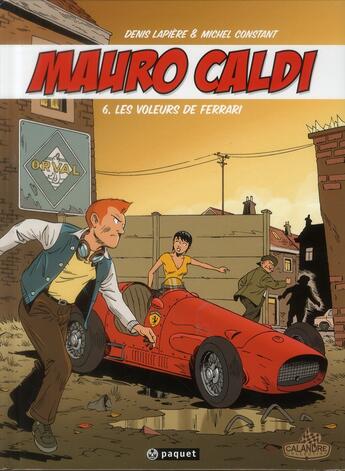 Couverture du livre « Mauro Caldi Tome 6 : les voleurs de Ferrari » de Michel Constant et Denis Lapiere aux éditions Paquet