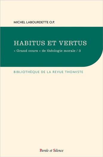 Couverture du livre « Habitus et vertus » de Michel Labourdette aux éditions Parole Et Silence