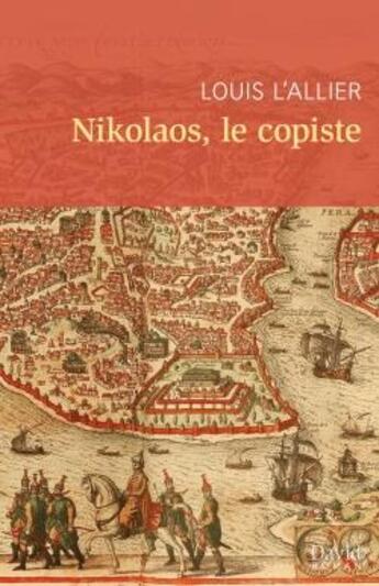 Couverture du livre « Nikolaos, le copiste » de Louis L'Allier aux éditions David