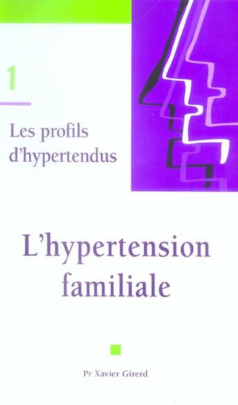 Couverture du livre « Les profils d'hypertendus t.1 ; l'hypertension familiale » de Xavier Girerd aux éditions Phase 5